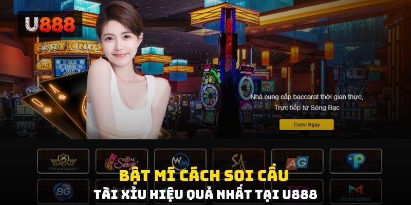 Bật mí cách soi cầu tài xỉu hiệu quả trên U88 thắng lớn